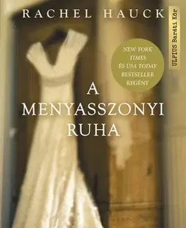 Odborná a náučná literatúra - ostatné A menyasszonyi ruha - Négy menyasszony. Egy ruha. - Rachel Hauck