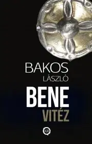 Svetová beletria Bene vitéz - László Bakos