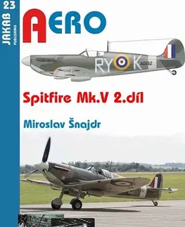 Vojnová literatúra - ostané Spitfire Mk. V - 2.díl - Miroslav Šnajdr