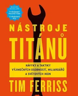 Rozvoj osobnosti Nástroje Titánů - Timothy Ferriss