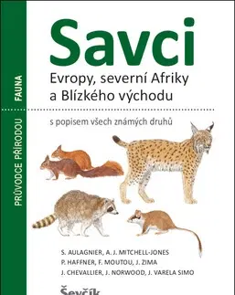 Biológia, fauna a flóra Savci Evropy, Severní Afriky a Blízkého východu - Kolektív autorov