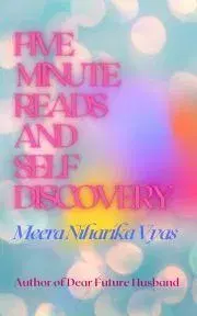 Erotická beletria Five Minute Reads and Self Discovery - Niharika Vyas Meera