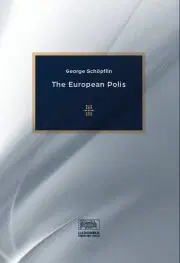 Sociológia, etnológia The European Polis - Schöpflin George