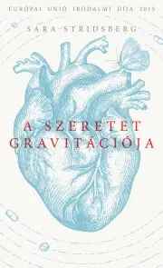 Svetová beletria A szeretet gravitációja - Sara Stridsbergová