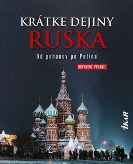 Svetové dejiny, dejiny štátov Krátke dejiny Ruska: Od pohanov po Putina, 2. vydanie - Mark Galeotti,Adriena Richterová