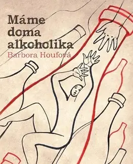 Romantická beletria Máme doma alkoholika - Barbora Houfová
