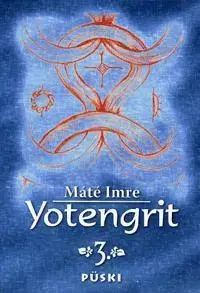 História - ostatné Yotengrit III.(CD melléklettel) - Imre Máté
