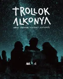Dobrodružstvo, napätie, western Trollok alkonya - Három középkori történet Izlandról