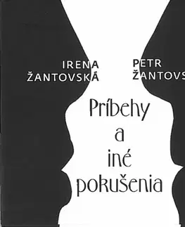Slovenská poézia Príbehy a iné pokušenia - Irena Žantovská,Petr Žantovský