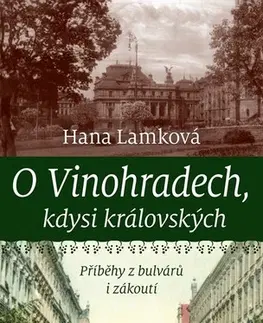 Divadlo - teória, história,... O Vinohradech, kdysi královských - Hana Lamková