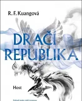 Sci-fi a fantasy Maková válka 2: Dračí republika - R.F. Kuang,Daniela Orlando