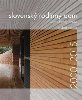 Architektúra Slovenský rodinný dom 2000-2015 - Andrea Bacová