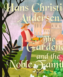 Pre deti a mládež Saga Egmont The Gardener and the Noble Family (EN)
