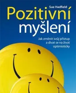 Rozvoj osobnosti Pozitivní myšlení - Sue Hadfield