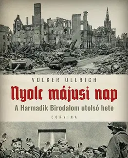 Druhá svetová vojna Nyolc májusi nap - Ullrich Volker