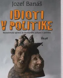 Slovenská beletria Idioti v politike, 2. vydanie - Jozef Banáš