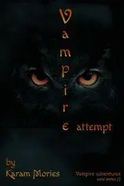 Sci-fi a fantasy Vampire Attempt - Mories Karam