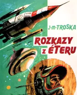 Sci-fi a fantasy Rozkazy z éteru - Jan Matzal Troska