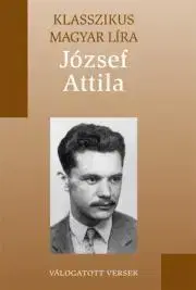 Svetová beletria József Attila válogatott versei - Attila József