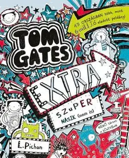 Rozprávky Extra szuper nasik (nem is) - Tom Gates 5 és fél - Liz Pichon