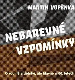 Biografie - ostatné Nebarevné vzpomínky - Martin Vopěnka