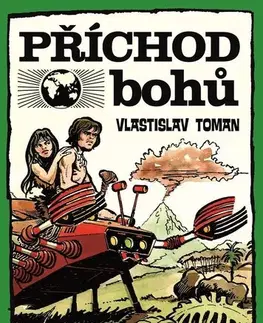 Komiksy Příchod bohů - Vlastislav Toman