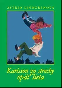 Svetová beletria Karlsson zo strechy opäť lieta - Astrid Lindgren,Ilon Wikland