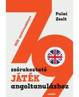 Jazykové učebnice - ostatné 79 szórakoztató játék angoltanuláshoz - Zsolt Pulai,Andrea Illés
