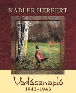 Poľovníctvo Vadásznapló 1942-1943 - Herbert Nadler