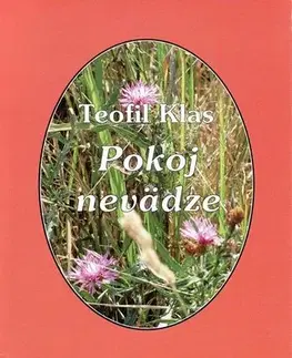Slovenská poézia Pokoj nevädze - Teofil Klas