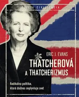 Politológia Thatcherová a thatcherizmus - Eric C. Evans