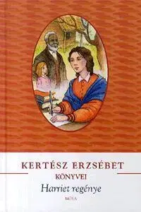 Beletria - ostatné Harriett regénye - Erzsébet Kertész
