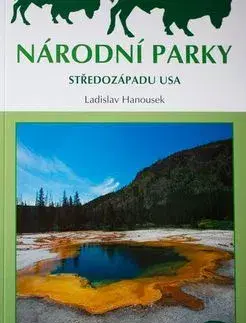 Amerika Národní parky středozápadu USA - Ladislav Hanousek