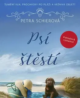 Romantická beletria Psí štěstí - Petra Schierová