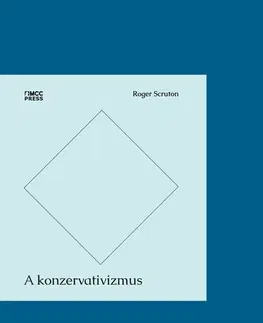 Filozofia A konzervativizmus - Roger Scruton