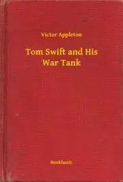 Svetová beletria Tom Swift and His War Tank - Appleton Victor