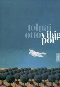Svetová poézia Világpor - Ottó Tolnai