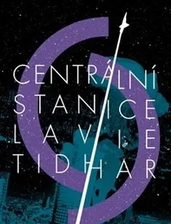 Sci-fi a fantasy Centrální stanice - Lavie Tidhar