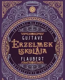 Svetová beletria Érzelmek iskolája - Gustave Flaubert,Albert Gyergyai