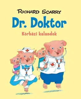 Rozprávky Dr. Doktor - Richard Scarry