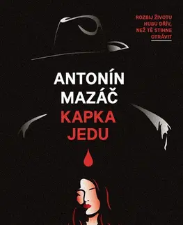 Detektívky, trilery, horory Kapka jedu - Antonín Mazáč