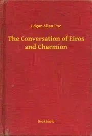 Svetová beletria The Conversation of Eiros and Charmion - Edgar Allan Poe