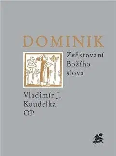 Kresťanstvo Dominik - Vladimír J. Koudelka