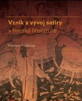 Učebnice - ostatné Vznik a vývoj satiry v římské literatuře - Mariana Poláková