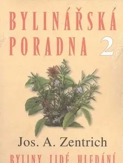 Prírodná lekáreň, bylinky Bylinářská poradna 2 - Josef A. Zentrich