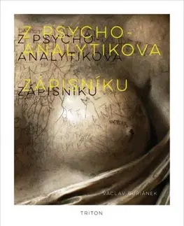 Psychológia, etika Z psychoanalytikova zápisníku - Václav Buriánek