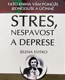 Alternatívna medicína - ostatné Stres, nespavost a deprese - Jelena Svitko