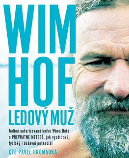 Rozvoj osobnosti Jota Wim Hof. Ledový muž