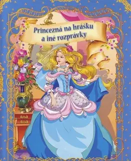 Rozprávky Princezná na hrášku a iné rozprávky - Kolektív autorov,Júlia Ščetinkinová