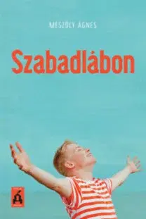 Dobrodružstvo, napätie, western Szabadlábon - Ágnes Mészöly